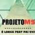 Projeto MS É Longe Feat Pai Vici Kuduro 2021