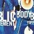 Public Announcement Body Bumpin Yippie Yi Yo