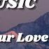 RELAX MUSIC FOR FREE Bloome Your Love Bloome Yourlove