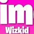 Wizkid Time Lyrics