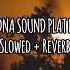 DJ YA ODNA SOUND PLAT KT KANE Slowed Reverb