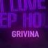 Grivina I Love Deep House