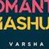 70 S Romantic Mashup 8D VERSION Varsha Tripathi Ft Abhay Jodhpurkar