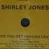 SHIRLEY JONES DO YOU GET ENOUGH LOVE LONG MIX