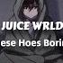 JUICE WRLD These Hoes Boring SLOWED REVERB