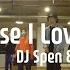 Because I Love You DJ Spen Typheni 하우스댄스 클래스 고릴라크루댄스학원 죽전점