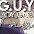 Edit Audio G U Y Lady Gaga