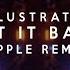 Illustrated Get It Back Feat Bailey Jehl AEPPLE Remix