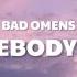 Bad Omens Somebody Else Lyrics