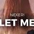 Let Me Nexeri Ft Yvette Adams