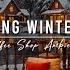 Relaxing Jazz Instrumental Music Cozy Winter Coffee Shop Ambience Smooth Jazz Music For Studying