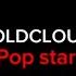 COLDCLOUD Pop Star текст песни