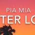 Bitter Love Lyrics Pia Mia