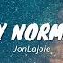 Everyday Normal Guy 2 JonLajoie Lyrics Video