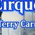 Cirque Terry Carr Resumen