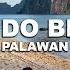 EL NIDO A Paradise For Foreigners In Palawan Philippines Town Las Cabañas Nacpan Beach Tour