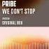 Pribe We Don T Stop Official Audio