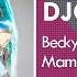 Becky G KAROL G MAMIII Bachata Remix Versión DJC