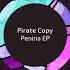 Pirate Copy Penina Original Mix