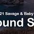 JID 21 Savage Baby Tate Surround Sound Clean Lyrics