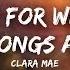 Clara Mae Sorry For Writing All The Songs About You Lyrics