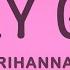 Rihanna Only Girl In The World Lyrics