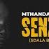 Mthandazo Gatya Senzeni Sdala B Remix