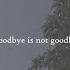 Goodbye Is Not Goodbye Jeff Satur L Official LYRIC MV