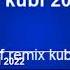 Kuzu Kuzu Remix By Kubi 2022 Music Remix Dj Kubilayclgn Mix 2024