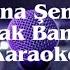 Sene Şener Bak Bana Karaoke