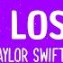 Taylor Swift You Re Losing Me Lyrics