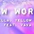 New World Krewella Yellow Claw Ft Vava Lyrics