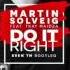 Martin Solveig Feat Tkay Maidza Do It Right SvenTM Bootleg