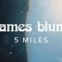 James Blunt 5 Miles Official Lyric Video