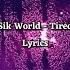 Sik World Tired Lyrics