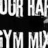 Hard Gym Beats 1 Hour Mix