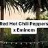 Red Hot Chili Peppers X Eminem Carneyval Mashup FULL VERSION