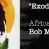 Exodus Africa Unite 2005 Bob Marley The Wailers