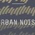 Urban Noise