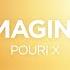 POURI X Imagine