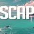 Escape Chillstep Mix 2023