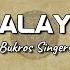 Bukros Singers Abalayan Lyrics