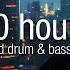 10 Hour Liquid Drum Bass Mix