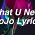 What U Need JoJo Lyrics