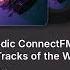 Melodic ConnectFM 68 2024 Tracks Of The Week