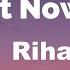 Rihanna What Now Lyrics