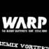 The Bloody Beetroots Ft Steve Aoki WARP 1 9 Remix Vortek S