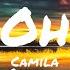 Camila Cabello My Oh My Ft DaBaby