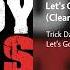 Trick Daddy Let S Go Feat Twista Lil Jon Clean Version