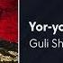 Guli Shaydo Yor Yor Гули Шайдо Ёр ёр AUDIO